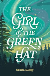 The Girl & the Green Hat